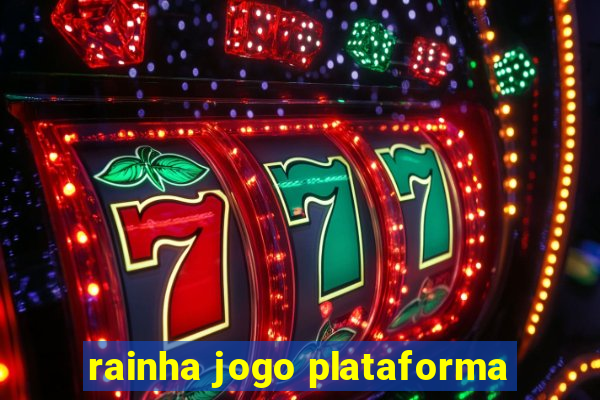 rainha jogo plataforma